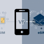 SIM vs eSIM Card: Key Differences Explained