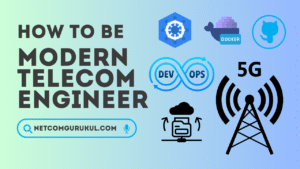 How to be Modern Telecom Engineer