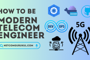 How to be Modern Telecom Engineer